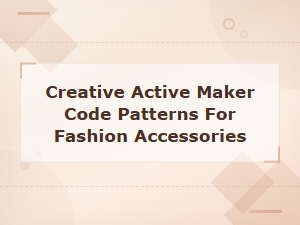 Creative Active Maker Code Patterns for