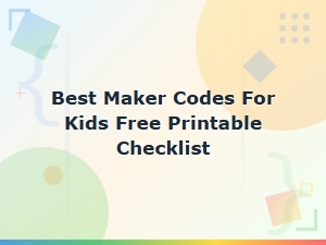 Best Maker Codes for Kids: Free Printable Checklist of Rewards and Freebies