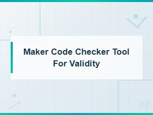 Check If Your Maker Code Is Still Valid or Expired