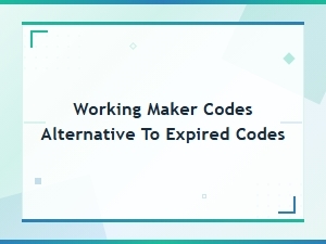 Working Maker Codes to Replace Expired Ones